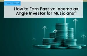 Angel Investing for Musicians